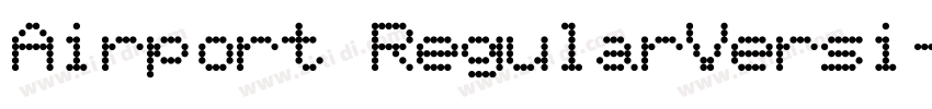 Airport RegularVersi字体转换